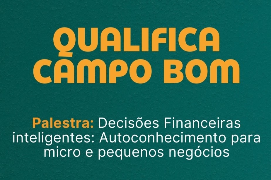 Qualifica Campo Bom promove palestra sobre decisões financeiras inteligentes